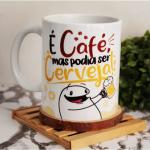 Caneca Porcelana - É café, mas podia ser cerveja!