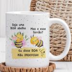 Caneca - Seja uma Boa Abelha