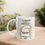 Caneca - Meu segundo nome é paciência